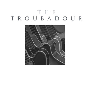 THE TROUBADOUR